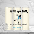 Load image into Gallery viewer, Funny Birthday Tumbler - Have Another