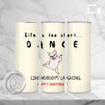 Load image into Gallery viewer, Funny Birthday Tumbler - Dance Like