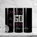 Load image into Gallery viewer, Funny Birthday Tumbler - Sassy Sixty