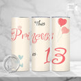 Load image into Gallery viewer, Princess Is 13 Birthday Tumbler