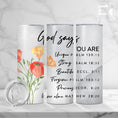 Load image into Gallery viewer, Christian Faith Tumbler - God Says You Are