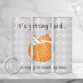 Load image into Gallery viewer, Pet Lover Tumbler - Funny Cat - Reaching Toes