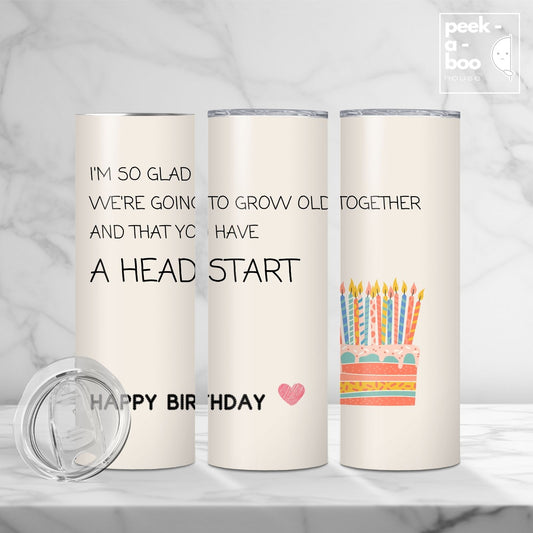 Funny Birthday Tumbler - Head Start