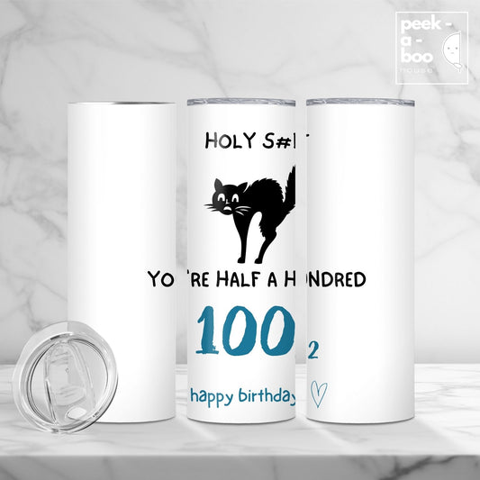 Funny Birthday Tumbler - 50th Birthday Half A 100