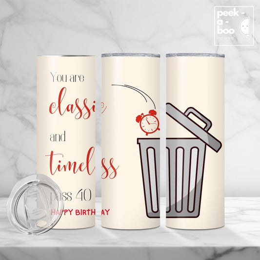 Funny Birthday Tumbler - Timeless