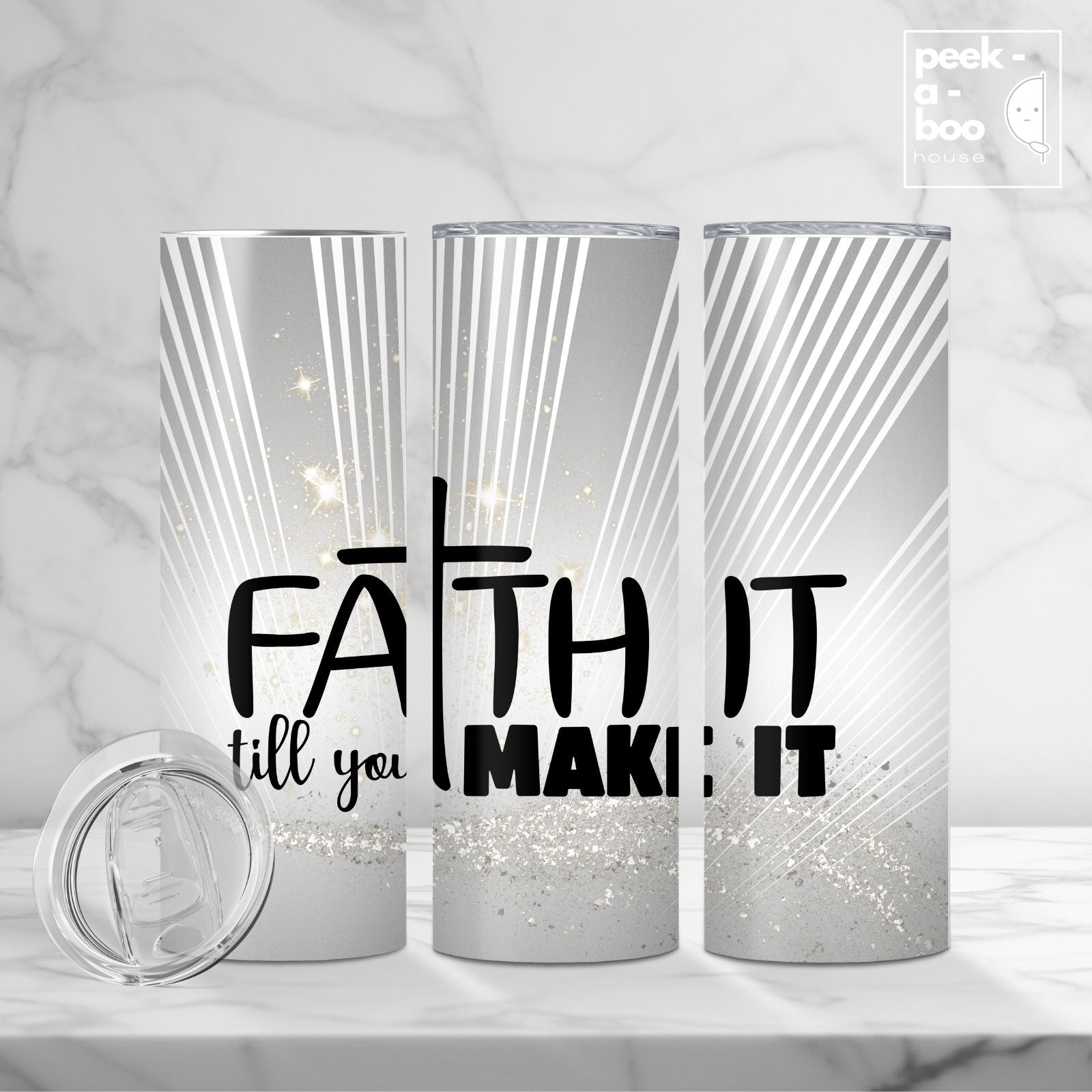 Faith Tumbler - Faith It Until You Make It