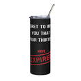 Load image into Gallery viewer, Funny Birthday Tumbler - Thirties Expired
