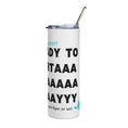 Load image into Gallery viewer, Funny Birthday Tumbler - Ready To Party
