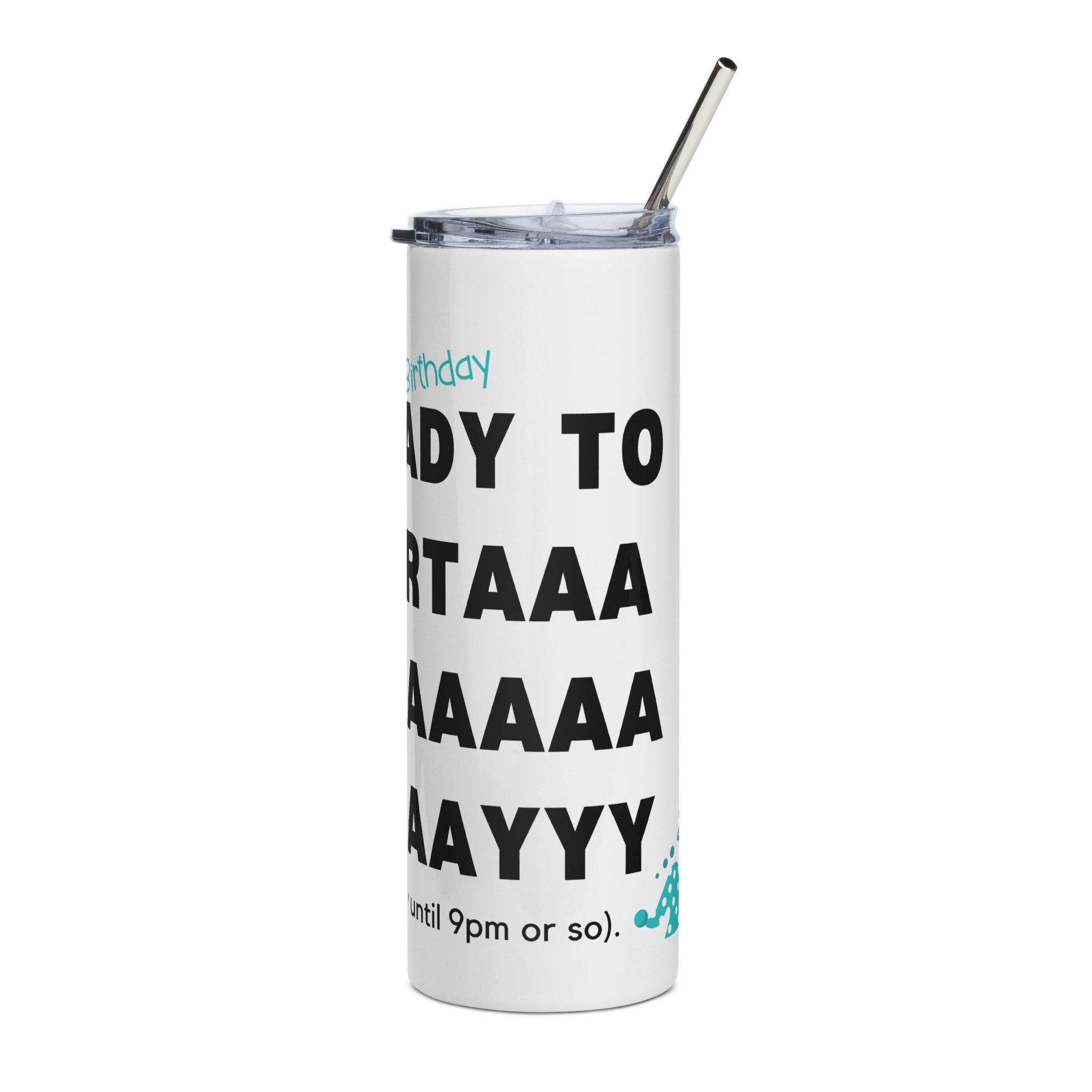 Funny Birthday Tumbler - Ready To Party