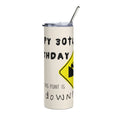 Load image into Gallery viewer, Funny Birthday Tumbler - Downhill
