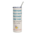 Load image into Gallery viewer, Funny Birthday Tumbler - Have Brother
