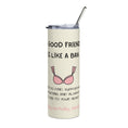 Load image into Gallery viewer, Funny Birthday Tumbler - Friend Like Bra
