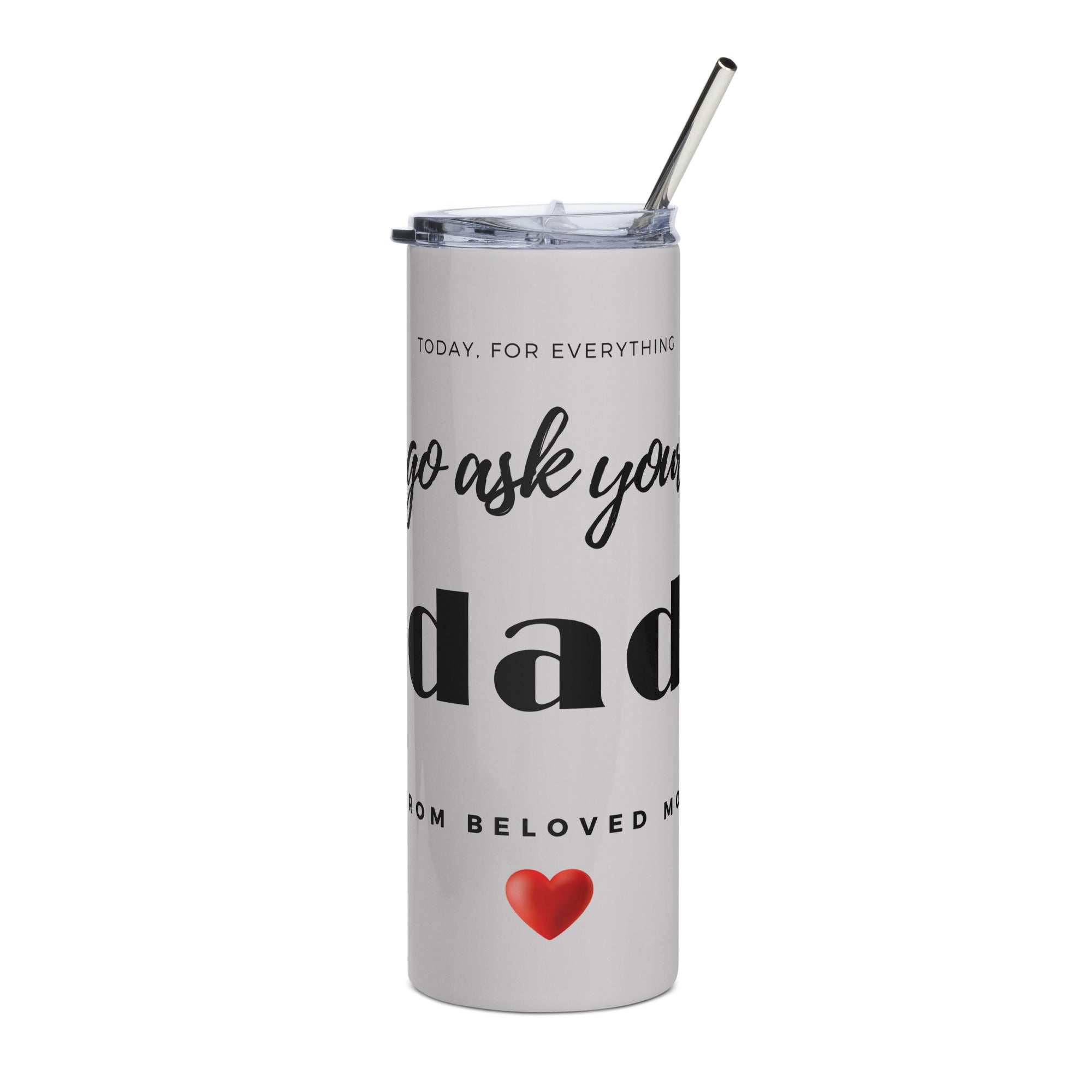 Tumbler for Mom - Ask Dad