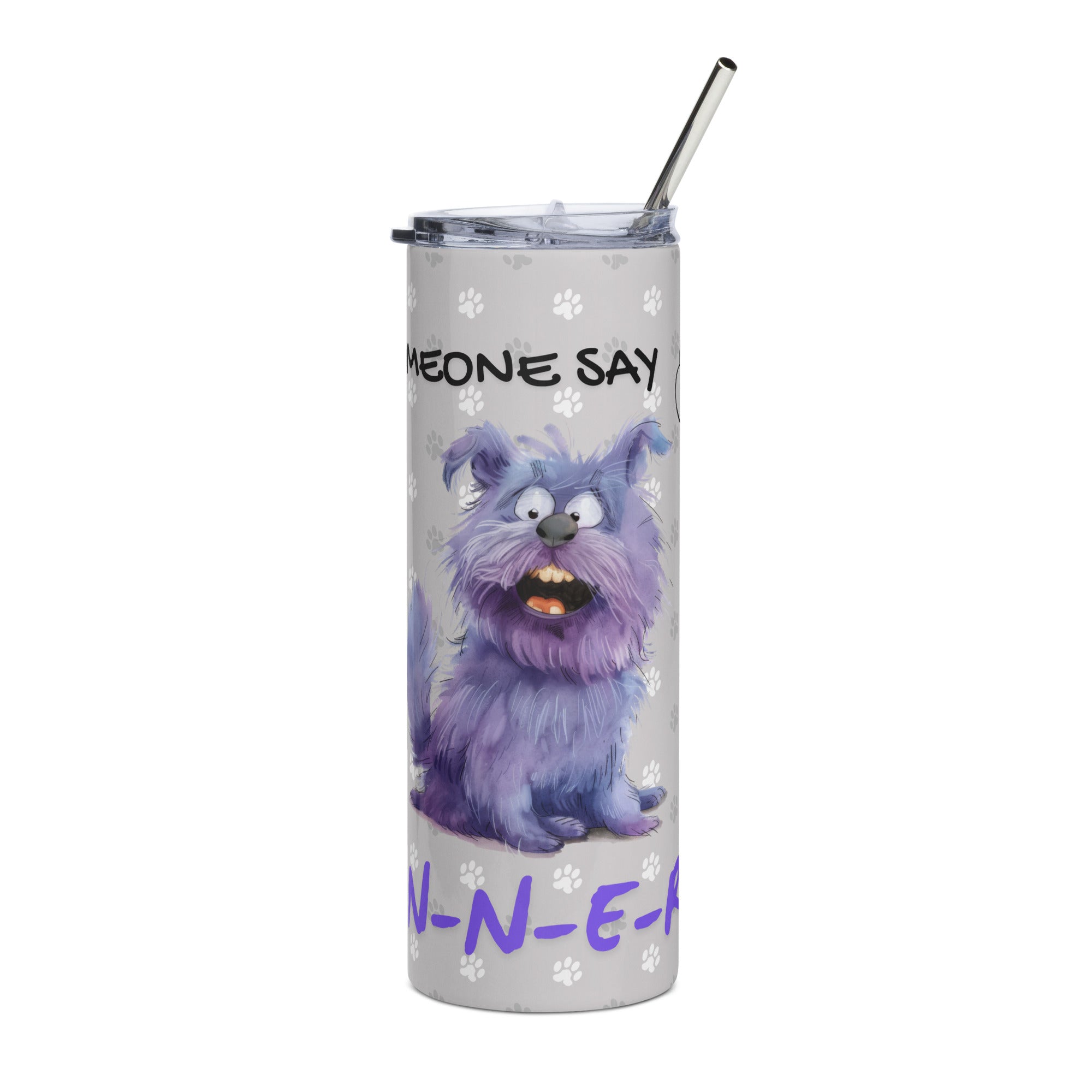 Pet Lover Tumbler - Funny Dog - Say Dinner